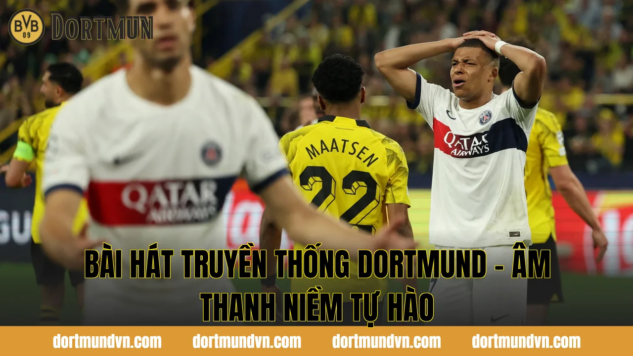 Bài Hát Truyền Thống Dortmund - Âm Thanh Niềm Tự Hào