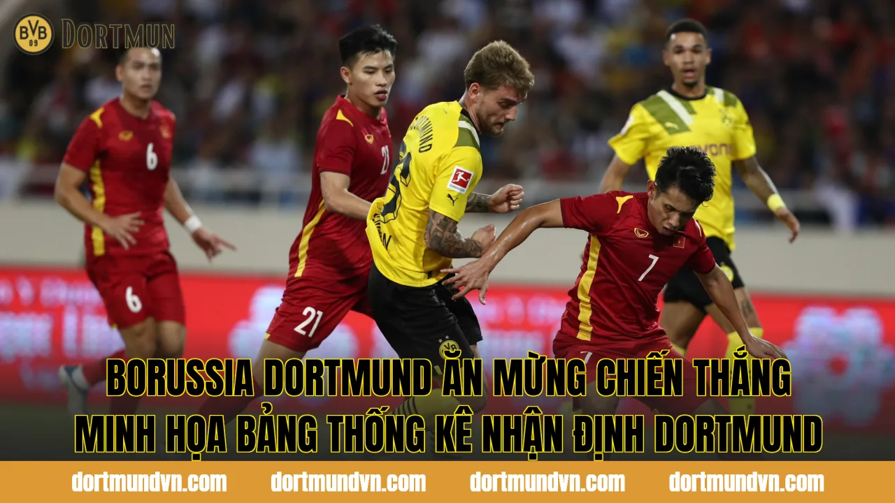 Borussia Dortmund ăn mừng chiến thắng minh họa bảng thống kê nhận định Dortmund