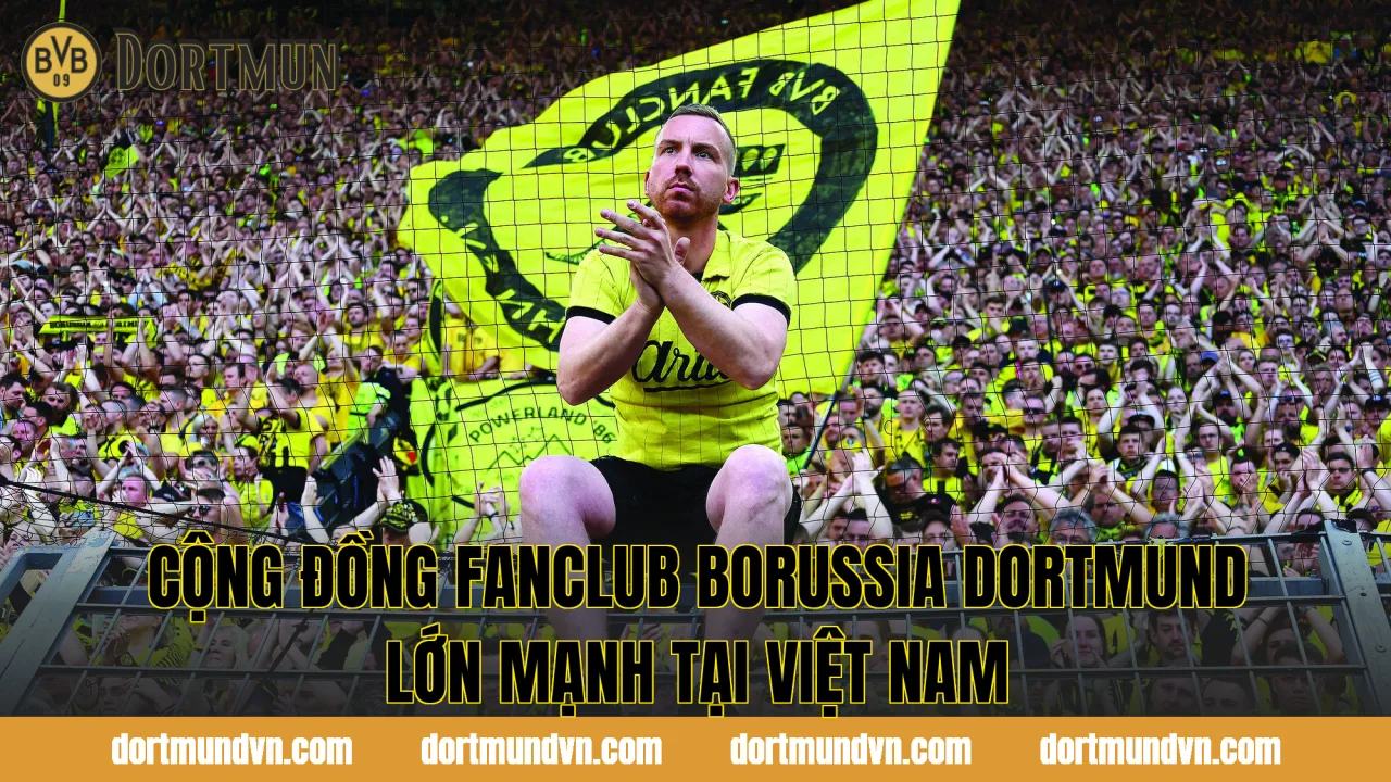 Cộng đồng Fanclub Borussia Dortmund lớn mạnh tại Việt Nam