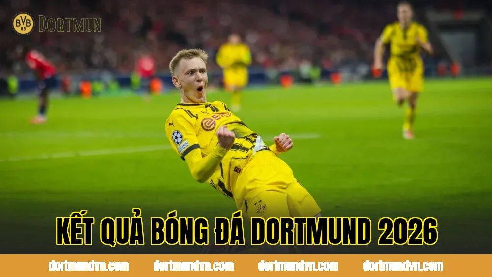 Kết Quả Bóng Đá Dortmund 2026