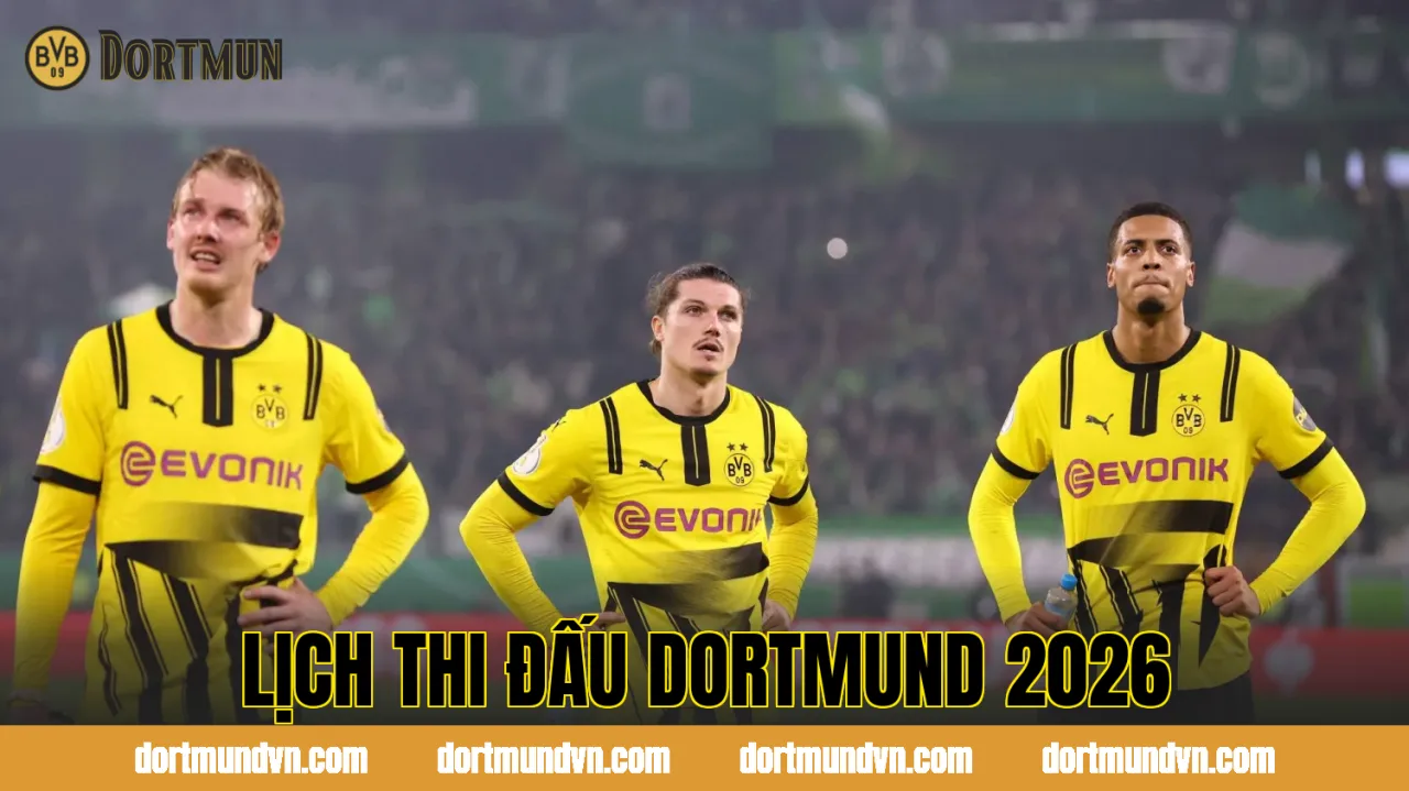 Lịch Thi Đấu Dortmund 2026