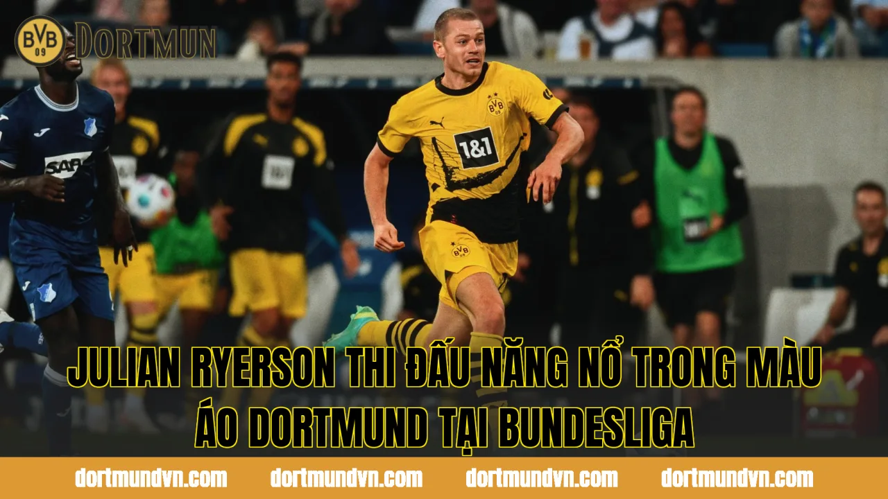 Julian Ryerson thi đấu năng nổ trong màu áo Dortmund tại Bundesliga