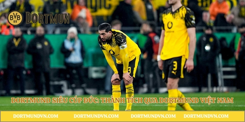 Dortmund Siêu Cúp Đức: Thành Tích Qua Dortmund Việt Nam