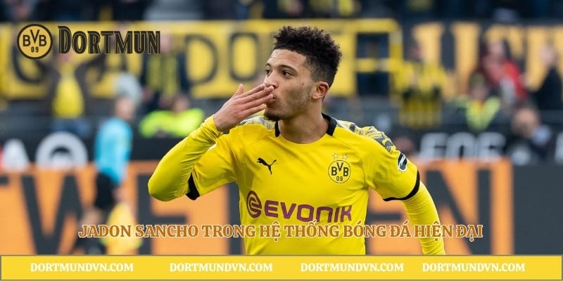 Jadon Sancho trong hệ thống bóng đá hiện đại